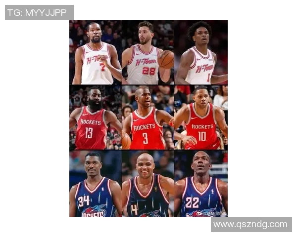 火箭队13号球员盘点：从姚明到哈登的传承